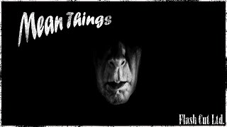 Mean Things [upl. by Duj]