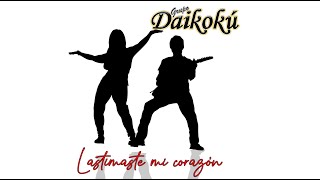 Daikoku  Lastimaste mi corazón Audio oficial En calidad HD [upl. by Bbor664]