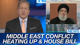 Victory News Middle East Conflict Heating Up amp House Bill [upl. by Kata]