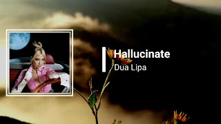 Dua Lipa  Hallucinate Lyrics [upl. by Allemrac]