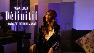 Wafa Oudjit  Définitif ديفينيتيف Music Video Cover  Houari Manar 2023  وفاء أوجيت [upl. by Dnomhcir]