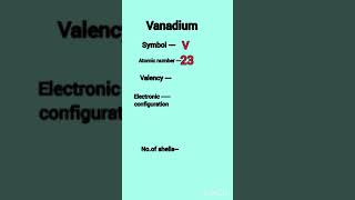 Vanadium valency electronic configuration valence electrons shorts chemistry [upl. by Crooks925]