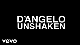 DAngelo  Unshaken Audio [upl. by Edwards583]