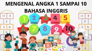 MENGENAL ANGKA 1  10 DALAM BAHASA INGGRIS I BERNYANYI LAGU BAHASA INGGRIS I BELAJAR BAHASA INGGRIS [upl. by Airet]