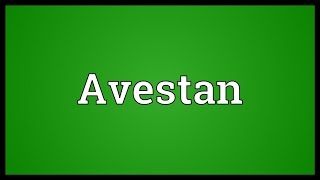 Avestan Meaning [upl. by Aeila]