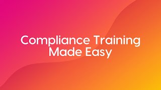 Compliance Training Made Easy [upl. by Vidovic]