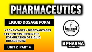 Liquid Dosage Form  Excipients Used In Liquid Dosage Form  Pharmaceutics  B Pharma First Semester [upl. by Nmutua]