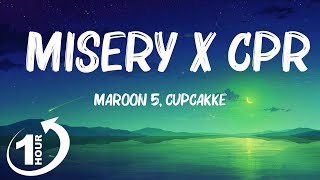 Loop 1Hour  Maroon 5 CupcakKe  Misery x CPR Remix Lyrics  i save dict by giving it cpr [upl. by Rondon]