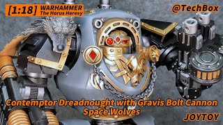 Joytoy Warhammer The Horus Heresy Space Wolves Contemptor Dreadnought with Gravis Bolt Cannon 118 [upl. by Ami925]