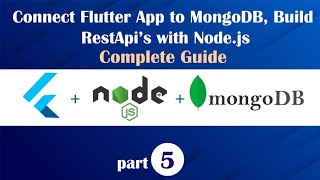 Part 5 RestApi Nodejs  MongoDb and flutter  Step by Step [upl. by Jankey595]