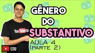 Substantivo  Aula 4 parte 2  Flexão de gênero [upl. by Atsahs]