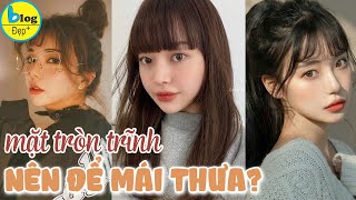 Top 10 kiểu tóc mái thưa mặt tròn – đẹp và thời thượng nhất 2021 [upl. by Nonnaer]