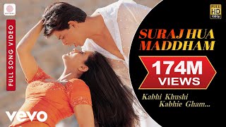 Suraj Hua Maddham Full Video  K3GShah Rukh Khan Kajol Sonu Nigam Alka Yagnik [upl. by Jezabel653]