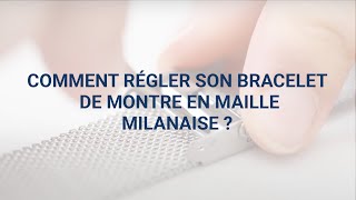 COMMENT RÉGLER SON BRACELET DE MONTRE EN MAILLE MILANAISE   Charlie Paris [upl. by Belak]