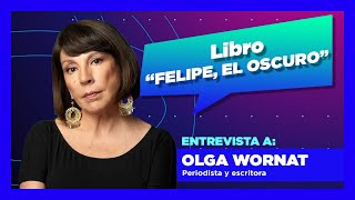 quotFELIPE EL OSCUROquot Entrevista con OLGA WORNAT [upl. by Marni]