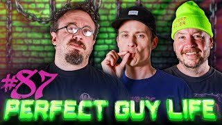 Perfect Guy Life Podcast 87 w Sam Hyde Nick Rochefort amp Charls Carroll [upl. by Rebmaed]