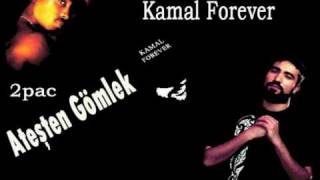 Kamal Forever  Sagopa vs 2pac   Ateşten Gömlek Remixwmv [upl. by Janyte]