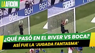 ¿Qué pasó en la jugada fantasma del Clásico de Argentina [upl. by Enohs131]