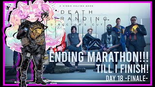 Ending Marathon Will I cry  Death Stranding DAY 18 Finale [upl. by Oys]