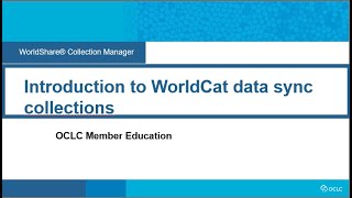 Introduction to WorldCat data sync collections [upl. by Ahseihs]