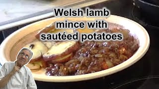 Welsh lamb mince with sauteed potatoes  The Crazy Chef [upl. by Darian]