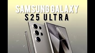 Samsung Galaxy S25 Ultra  FIRST LOOK  Its Finally EXPOSED 🔥 [upl. by Aluk674]