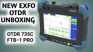 New EXFO OTDR 735C  FTB1 PRO Mainframe  NextGen EXFO OTDR  Revolutionizing Fiber Optic Testing [upl. by Hacim351]