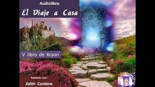 Audiolibro  El Viaje a Casa   810  Voz humana  Edith Cordara   Kryon V [upl. by Neahs]