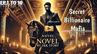 Secret Billionaire Mafia Ep 1 to 10  Audio Story By SRK Story audiobookstory story novel [upl. by Lavotsirc]