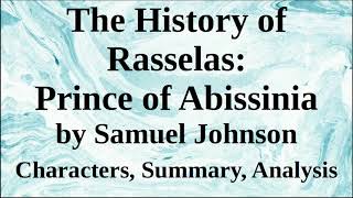 The History of Rasselas Prince of Abyssinia by Samuel Johnson  Characters Summary Analysis [upl. by Scarrow]