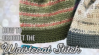 How to Crochet the Waistcoat Stitch both Flat and in the Round [upl. by Alih]