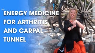 Energy Medicine for Arthritis and Carpal Tunnel [upl. by Aicilana872]