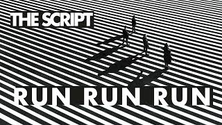 The Script  Run Run Run Official Audio [upl. by Ahsieyt]