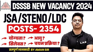 DSSSB NEW VACANCY 2024🔥  DSSSB LDCJSASTENO 2354 POST ELIGIBILITY SYLLABUS SALARY FULL INFO [upl. by Meehar]