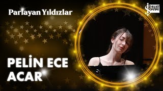 Pelin Ece Acar  Parlayan Yıldızlar [upl. by Wallford]