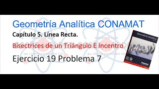 197 Geometría Analítica CONAMAT ¿Cómo encontrar las Bisectrices de un triángulo y el incentro [upl. by Wolfram]