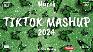 Tiktok Mashup March 💚 2024 💚Not Clean [upl. by Mulry]