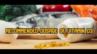 Recommended Dosage of Vitamin D3 [upl. by Pompei]