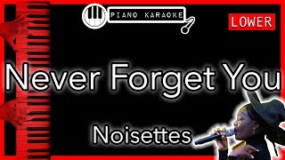 Never Forget You LOWER 3  Noisettes  Piano Karaoke Instrumental [upl. by Athalia]