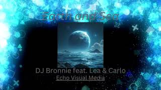 Earth and Sea featuring Lea amp Carlo [upl. by Oler619]