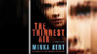 The Thinnest Air by Minka Kent 🎧📖 Mystery Thriller amp Suspense Audiobook [upl. by Ulrica]