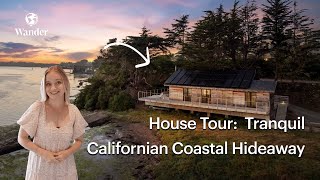 Tranquil Californian Coastal Hideaway Wander Bodega Bay  House Tour [upl. by Dunham]