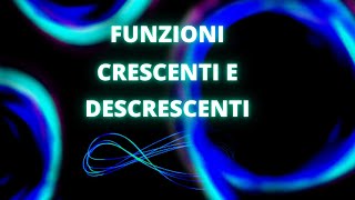 Funzioni crescenti e decrescenti  5° liceo [upl. by Hamer]