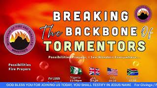 BREAKING THE BACKBONE OF THE TORMENTORS  POSSIBILITIES PRAYERS  OCTOBER 19TH 2024 [upl. by Lise721]