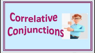 Correlative Conjunctions [upl. by Ynnelg]