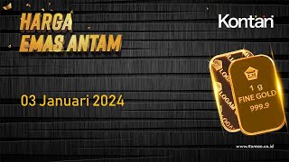 Harga Emas Antam Hari ini 03 Januari 2024 Tidak Bergerak  KontanTV [upl. by Ivett]