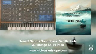 Tone2 Saurus Presets  Vicious Antelope  Vanilla Pads [upl. by Terbecki]