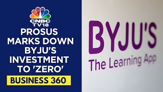 Prosus Writes Off 96 Stake in Byju’s Records 493 Million Loss  CNBC TV18 [upl. by Alled]