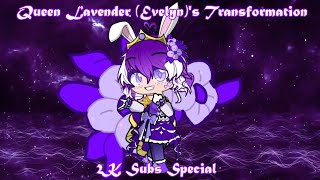 Queen Lavender Evelyns TransformationEarly 2K Subs Special [upl. by Hayifas464]