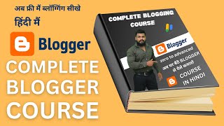 Blogger full course 2023  Free blogging course advanced 2023  Blogging full course in hindi 2023 [upl. by Ennovehc]